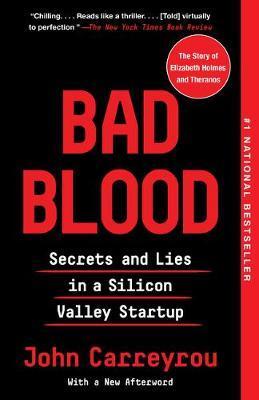 Bad Blood : Secrets and Lies in a Silicon Valley Startup                                                                                              <br><span class="capt-avtor"> By:Carreyrou, John                                   </span><br><span class="capt-pari"> Eur:16,24 Мкд:999</span>